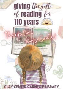 Giving the gift of reading for 110 years! Thank you Clay Center Library!